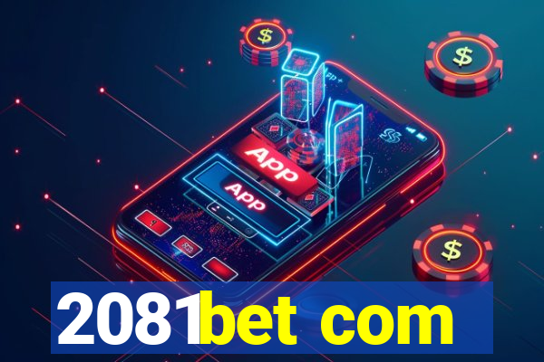 2081bet com